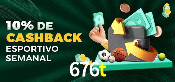 10% de bônus de cashback na 676t